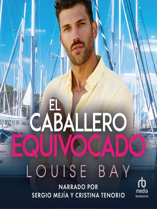 Title details for El Caballero Equivocado by Louise Bay - Available